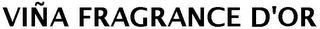 VIÑA FRAGRANCE D'OR