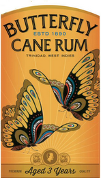 BUTTERFLY CANE RUM ESTD 1890 TRINIDAD, WEST INDIES PREMIUM AGED 3 YEARS QUALITY