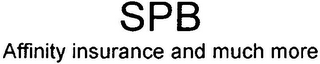 SPB AFFINITY INSURANCE AND MUCH MORE