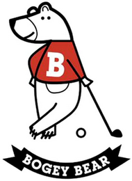 B BOGEY BEAR