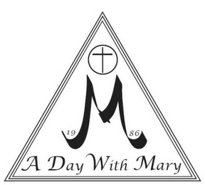 A DAY WITH MARY