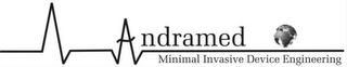 ANDRAMED MINIMAL INVASIVE DEVICE ENGINEERING