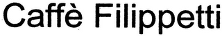 CAFFÈ FILIPPETTI