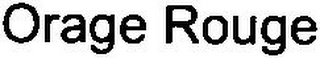 ORAGE ROUGE