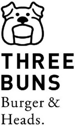 THREE BUNS BURGER & HEADS.