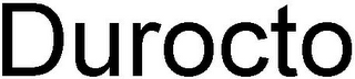 DUROCTO