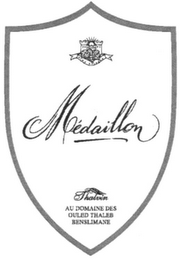 MÉDAILLON THALVIN AU DOMAINE DES OULED THALEB BENSLIMANE