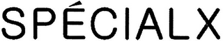 SPECIALX