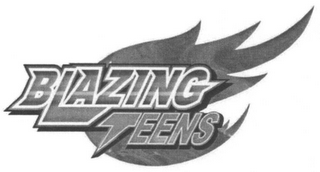 BLAZING TEENS