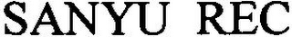 SANYU REC