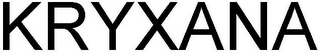 KRYXANA