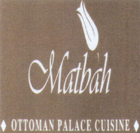 MATBAH OTTOMAN PALACE CUISINE