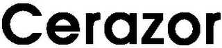 CERAZOR