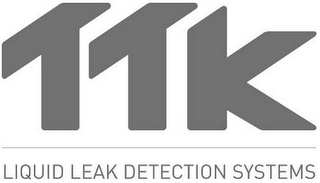 TTK LIQUID LEAK DETECTION SYSTEMS