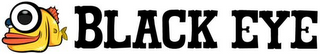 BLACK EYE