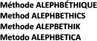 MÉTHODE ALEPHBÉTHIQUE METHOD ALEPHBETHICS METHODE ALEPBETHIK METODO ALEPHBETICA