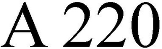 A 220