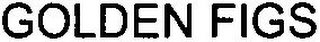 GOLDEN FIGS