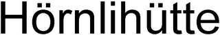 HÖRNLIHÜTTE