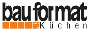 BAU-FOR-MAT CUBE 130 KÜCHEN