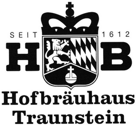 HB HOFBRÄUHAUS TRAUNSTEIN SEIT 1612