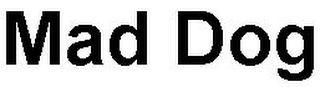MAD DOG