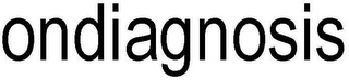 ONDIAGNOSIS