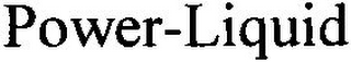 POWER-LIQUID