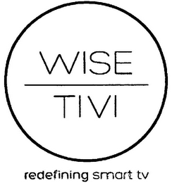 WISE TIVI REDEFINING SMART TV