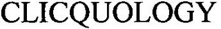CLICQUOLOGY