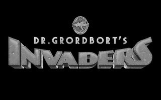 DR. GRORDBORT'S INVADERS