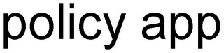 POLICY APP