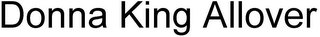 DONNA KING ALLOVER
