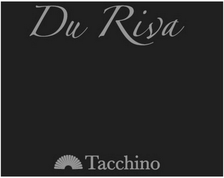 DU RIVA TACCHINO