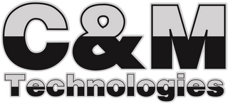 C&M TECHNOLOGIES