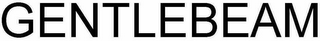 GENTLEBEAM