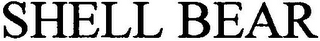 SHELL BEAR