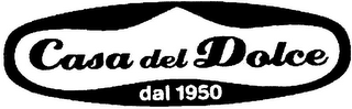 CASA DEL DOLCE DAL 1950