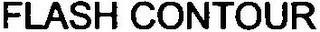 FLASH CONTOUR