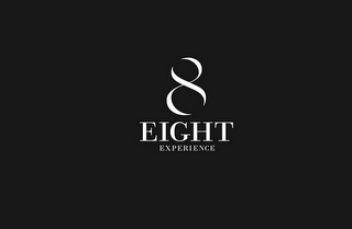 8 EIGHT EXPERIENCE