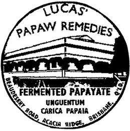 LUCAS' PAPAW REMEDIES FERMENTED PAPAYATE UNGUENTUM CARICA PAPAIR BEAUDESSERT ROAD, ACACIA RIDGE, BRISBANE. Q'LD.