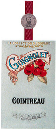 LA COLLECTION D'EDOUARD GUIGNOLET COINTREAU