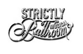 STRICTLY BALLROOM THE MUSICAL