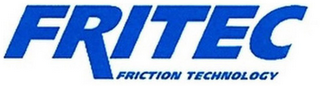 FRITEC FRICTION TECHNOLOGY