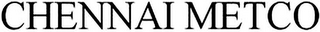 CHENNAI METCO