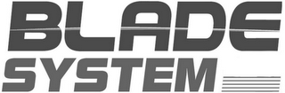 BLADE SYSTEM