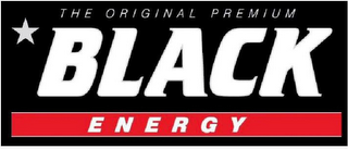 THE ORIGINAL PREMIUM BLACK ENERGY