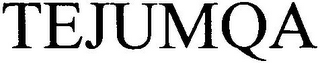 TEJUMQA