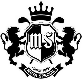 MS -SINCE 1972- MUTA SPECIAL