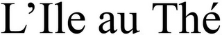 L'ILE AU THÉ